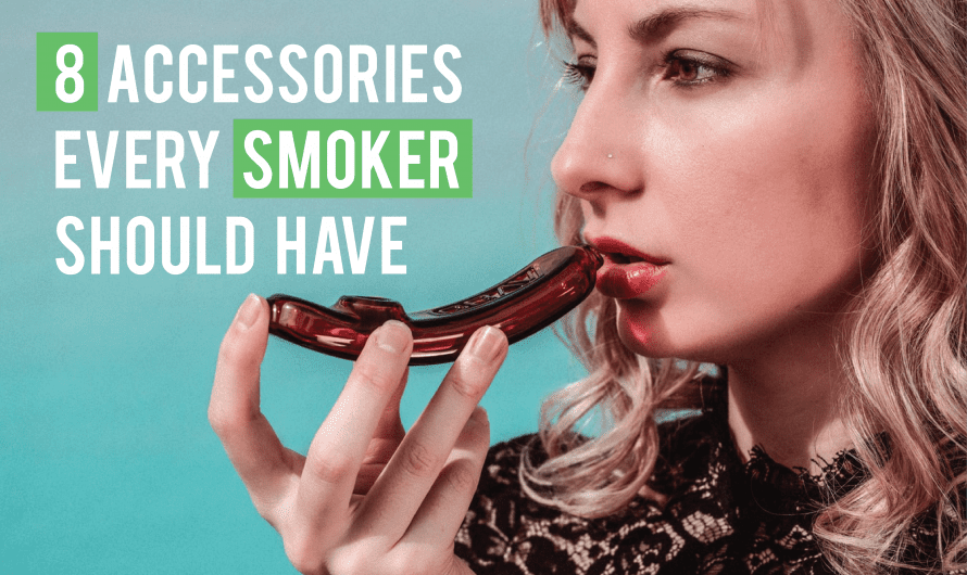 8 Accessories Every Marijuana Smoker Should Have